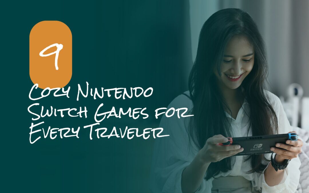 The 9 Best Cozy Switch Games for Travelers